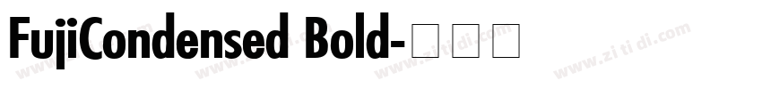 FujiCondensed Bold字体转换